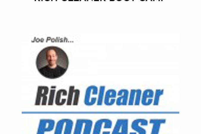 Joe Polish – Rich Cleaner Boot Camp onnline courses