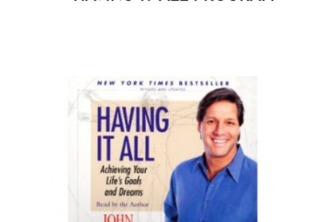 John Assaraf – Having It All Program onnline courses