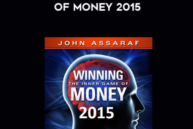 John Assaraf – Winning the Game of Money 2015 onnline courses