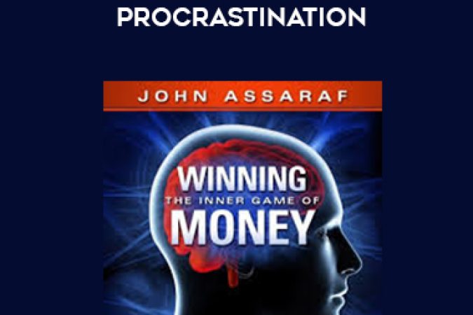 John Assaraf – Winning the Game of Procrastination onnline courses