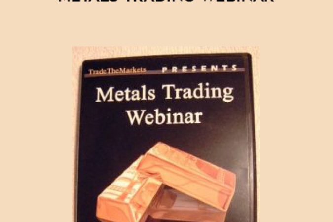 John Carter and Hubert Senters – Metals Trading Webinar onnline courses