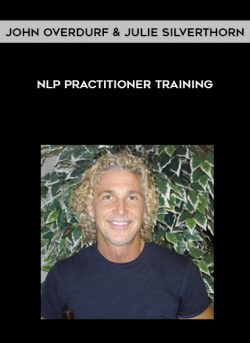 John Overdurf & Julie Silverthorn – NLP Practitioner Training onnline courses