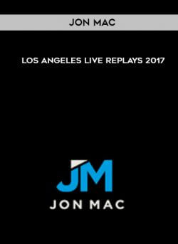 Jon Mac – Los Angeles Live Replays 2017 onnline courses