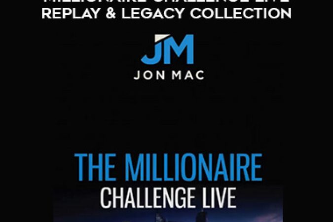 Jon Mac – Millionaire Challenge LIVE Replay & Legacy Collection onnline courses