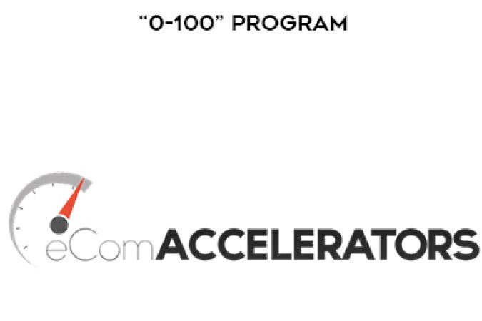 Jordan Welch – eCom Accelerators “0-100” Program onnline courses