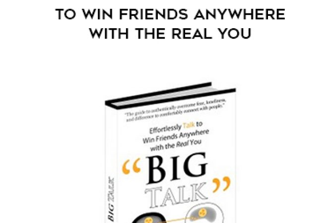 Joshua Uebergang – Big Talk Effortlessly Talk to Win Friends Anywhere With the Real You onnline courses