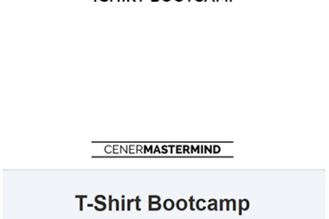 Justin Cener – Tshirt Bootcamp onnline courses