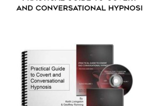 Keith Livingston and Geoffrey Ronning – Practical Guide to Covert and Conversational Hypnosi onnline courses