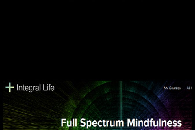 Ken Wilber – Full Spectrum Mindfulness onnline courses