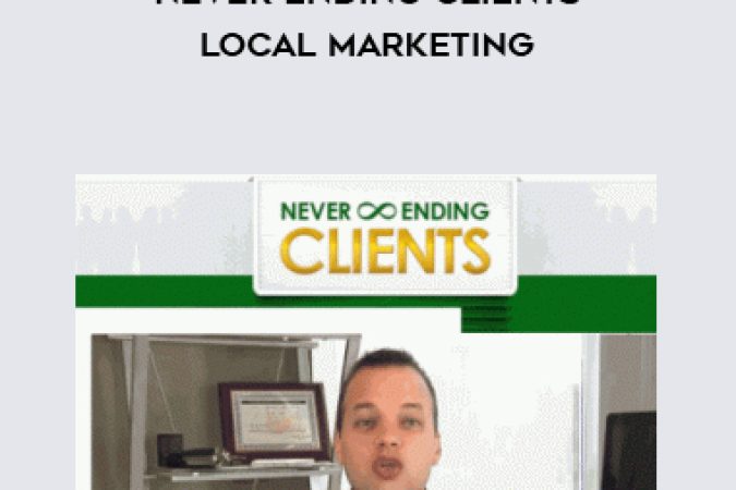 Kevin Wilke’s – Never Ending Clients Local Marketing onnline courses