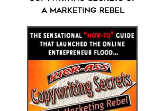 Kick-Ass Copywriting Secrets of a Marketing Rebel onnline courses