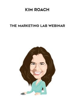 Kim Roach - The Marketing Lab Webinar onnline courses