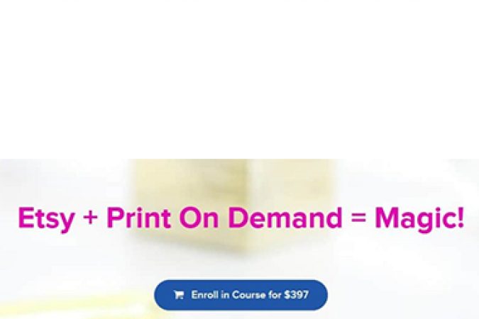 Kristie Chiles – Etsy + Print On Demand = Magic onnline courses