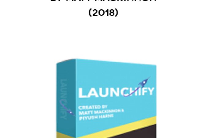 Launchify by Matt Mackinnon(2018) onnline courses