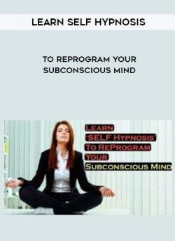 Learn Self Hypnosis to Reprogram Your Subconscious Mind onnline courses