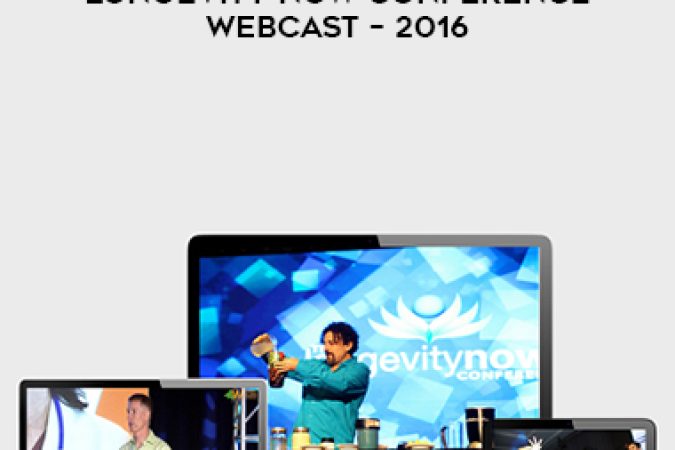 Longevity Warehouse Streaming – Longevity Now Conference Webcast – 2016 onnline courses