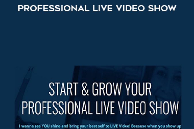 Luria and David – Start and Grow Your Professional Live Video Show onnline courses