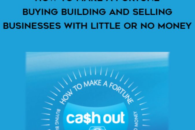 Mal Emery – How to Make a Fortune Buying Building and Selling Businesses with Little Or No Money onnline courses