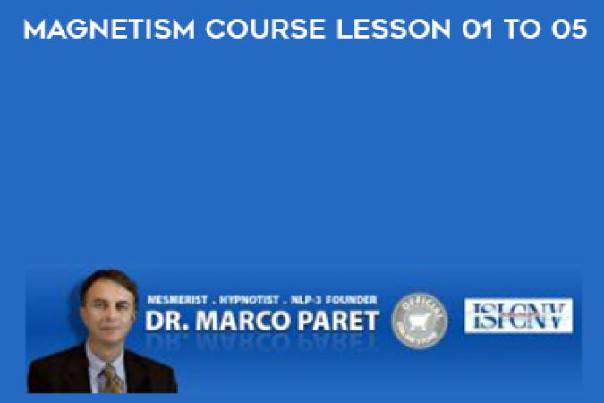 Marco Paret – Mesmerismus Developing Personal Magnetism Course Lesson 01 to 05 onnline courses