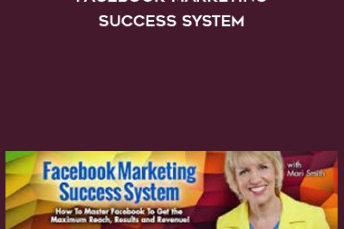 Mari Smith & Dennies Yu – Facebook Marketing Success System onnline courses