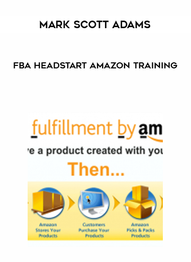 Mark Scott Adams – FBA HeadStart Amazon Training onnline courses