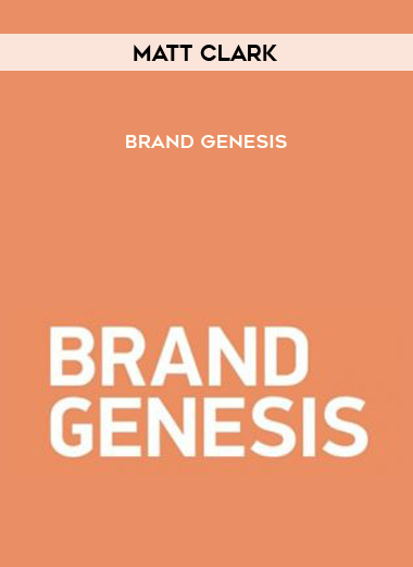 Matt Clark – Brand Genesis onnline courses