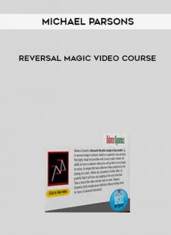 Michael Parsons - Reversal Magic Video Course onnline courses