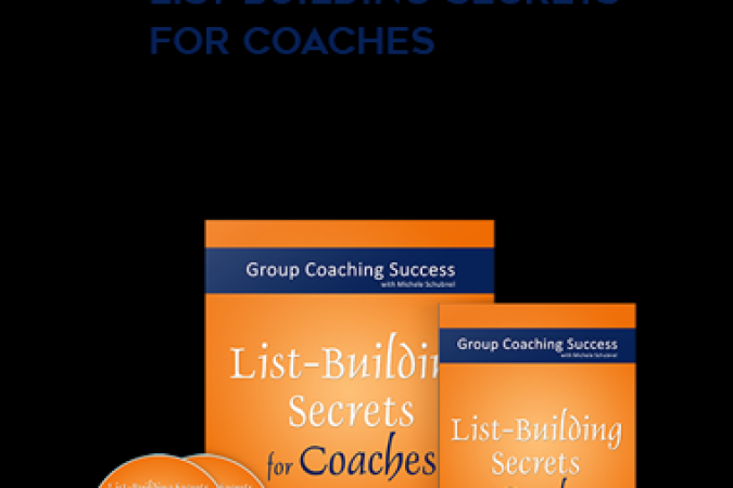 Michelle Schubnel – List Building Secrets for Coaches onnline courses