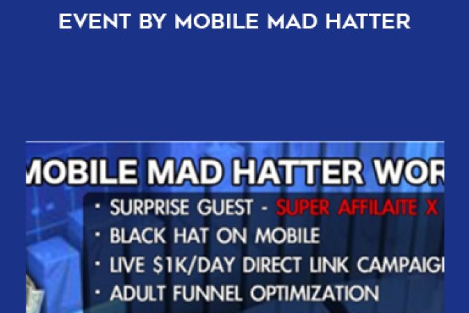 Mobile Marketing Event by Mobile Mad Hatter – Instant Access GB onnline courses