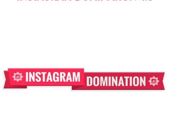 Nathan Chan – Instagram Domination 4.0 onnline courses