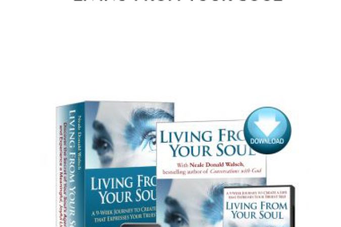 Neale Donald Walsch – Living From Your Soul onnline courses