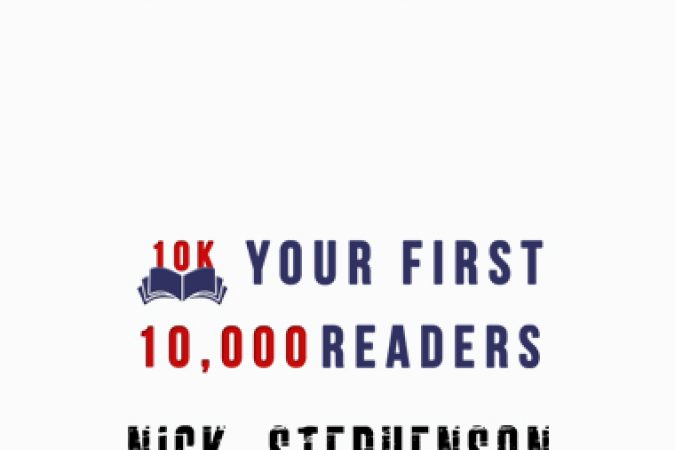 Nick Stephenson – Your First 10k Readers onnline courses