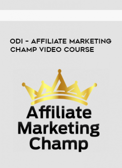 Odi – Affiliate Marketing CHAMP Video Course onnline courses