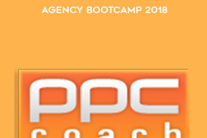 PPC Coach Ad Agency Bootcamp 2018 onnline courses