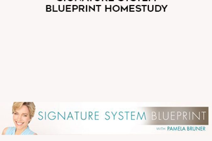 Pamela Bruner – Signature System Blueprint Homestudy onnline courses