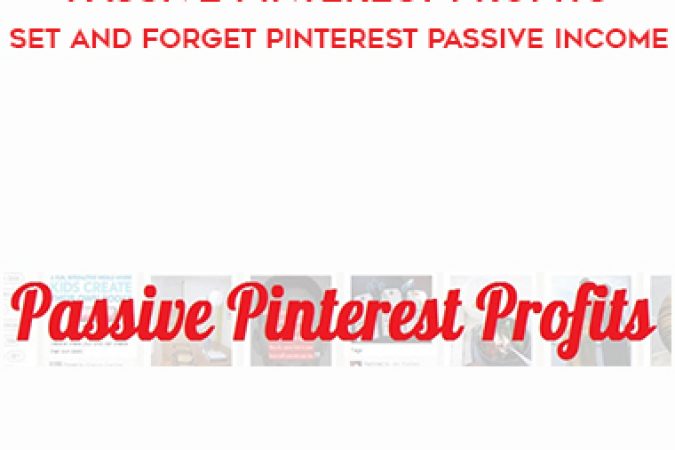 Passive Pinterest Profits – Set and Forget Pinterest Passive Income onnline courses