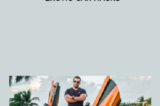 Pejman Ghadimi – Exotic Car Hacks onnline courses