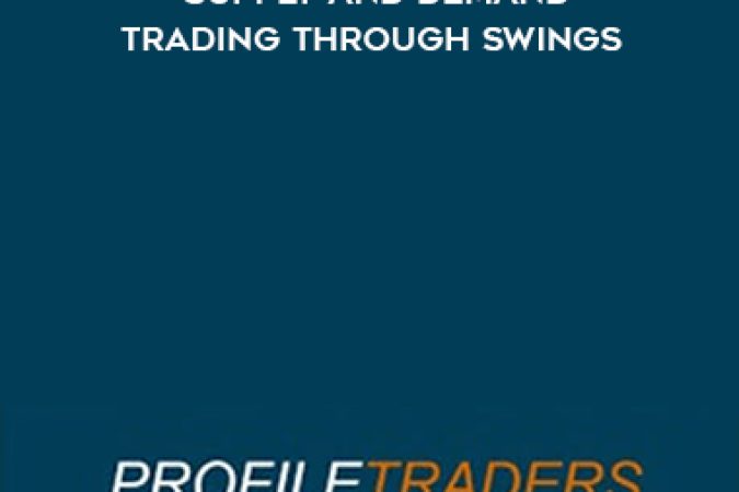 Profiletraders – Supply and Demand Trading Through Swings onnline courses