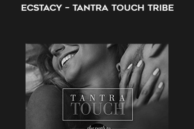 Psalm Isadora – Tantra Touch: The Path to Intimacy and Ecstacy – Tantra Touch Tribe onnline courses