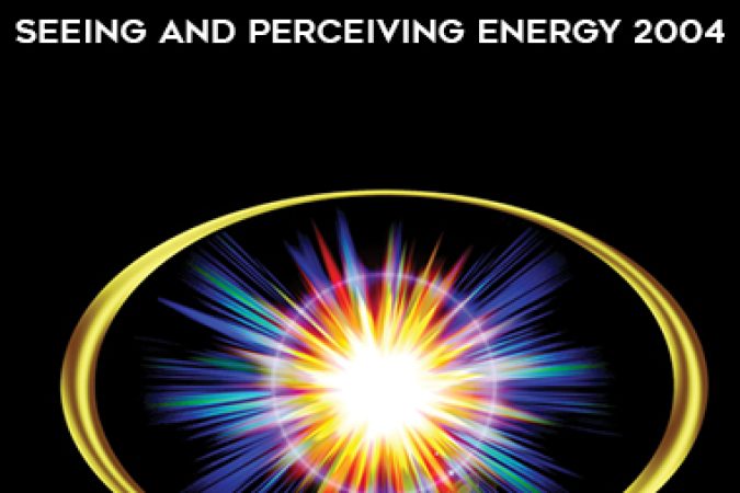 Quantum Touch - Alain Harriot - Seeing and Perceiving Energy 2004 onnline courses