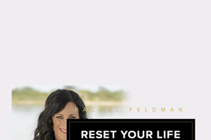 Rachel Feldman – Reset Your Life in Only 21 Days onnline courses