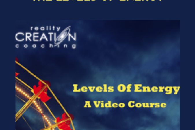 Reality Creation – The Levels of Energy onnline courses