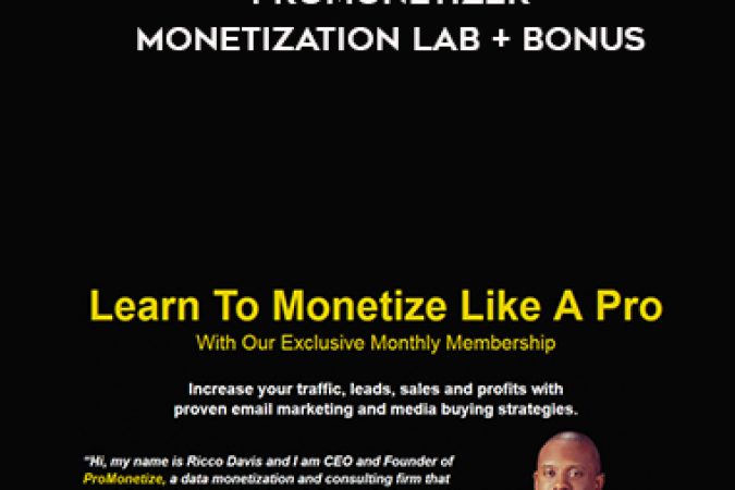 Ricco Davis – ProMonetizer Monetization Lab + BONUS onnline courses