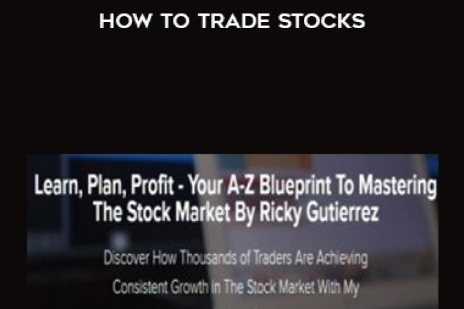 Ricky Gutierrez – Learn Plan Profit – How To Trade Stocks onnline courses