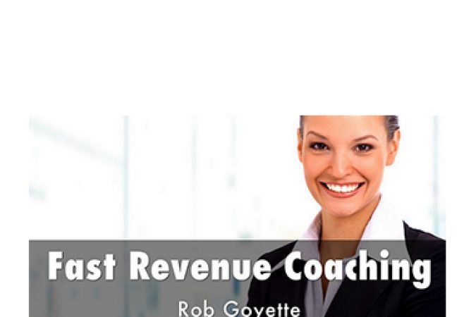 Rob Goyette – Fast Revenue Coaching onnline courses