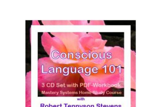 Robert Tennyson Stevens – Conscious Language 101 onnline courses