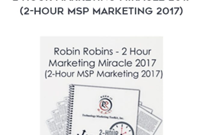 Robin Robins – 2 Hour Marketing Miracle 2017 (2-Hour MSP Marketing 2017) onnline courses