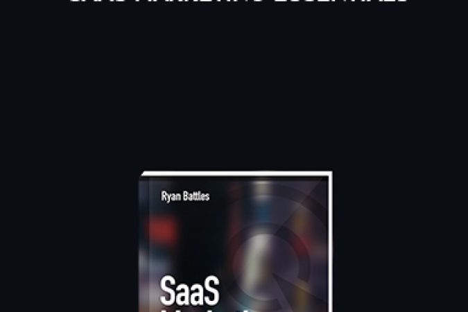 Ryan Battles – SaaS Marketing Essentials onnline courses