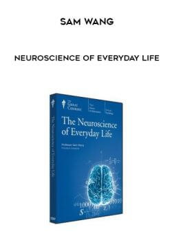 Sam Wang - Neuroscience of Everyday Life onnline courses