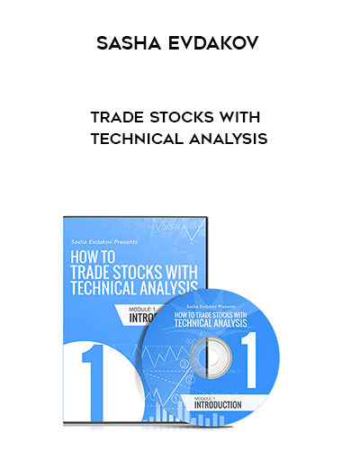 Sasha Evdakov – trade stocks with technical analysis onnline courses